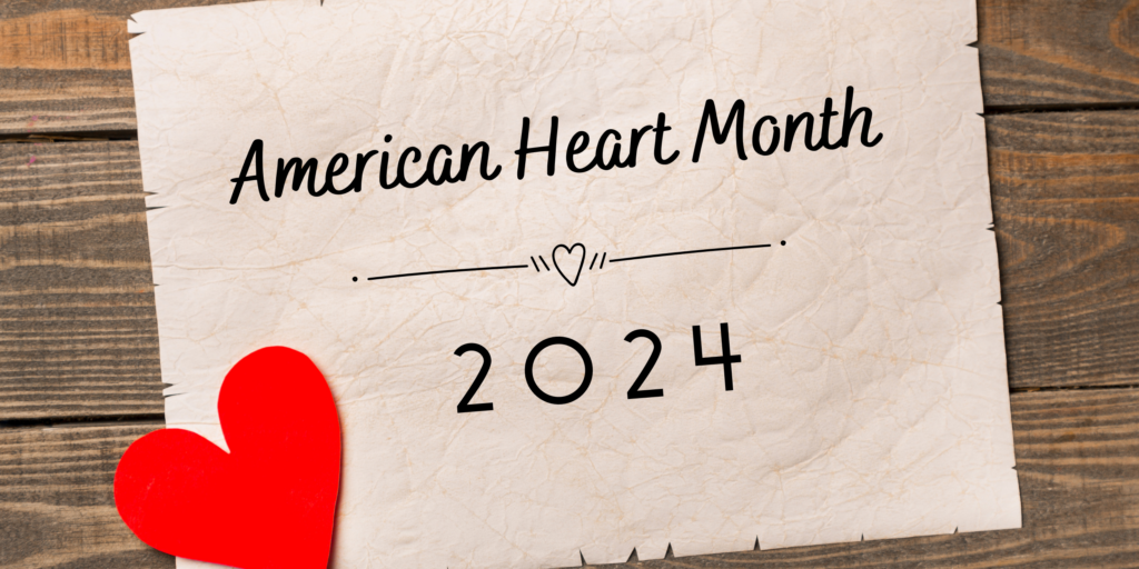 American Heart Month 2024