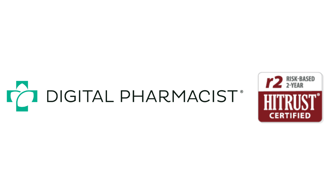 Digital Pharmacist Achieves HITRUST Risk-based, 2-year Certification